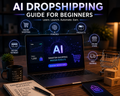 AI Dropshipping Guide for Beginners